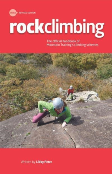 Rock Climbing, Essential Skills and Techniques Mountain Training