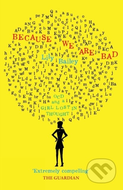 Because We Are Bad (OCD and a Girl Lost in Thought) - kniha z kategorie Humanitní a společenské vědy