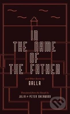 In the Name of the Father and Other Stories - Balla - kniha z kategorie Beletrie
