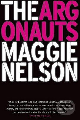 The Argonauts - Maggie Nelson - kniha z kategorie Společenská beletrie