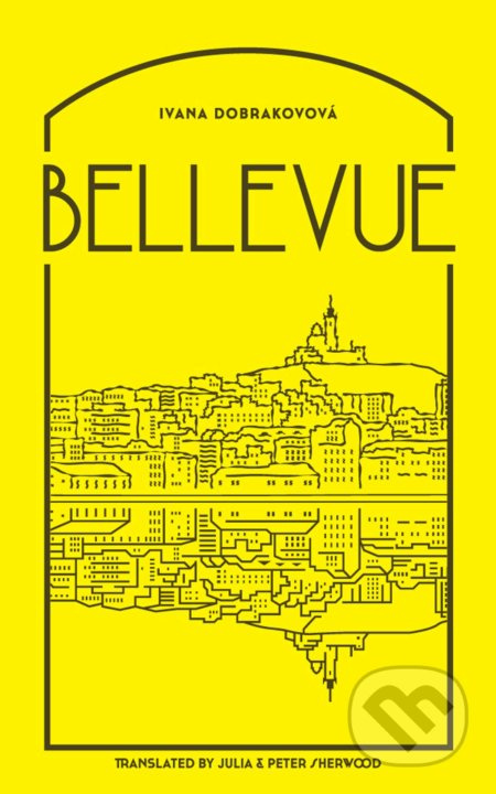 Bellevue - Ivana Dobrakovová - kniha z kategorie Beletrie