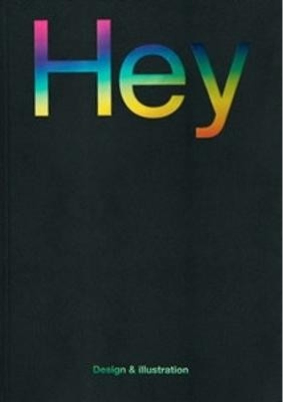 Hey: Design & Illustration - Jon Dowling - kniha z kategorie Grafický design