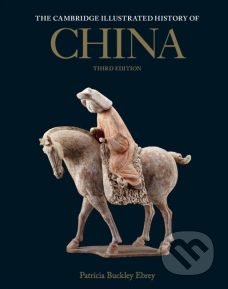 The Cambridge Illustrated History of China - Patricia Buckley Ebrey - kniha z kategorie Historie