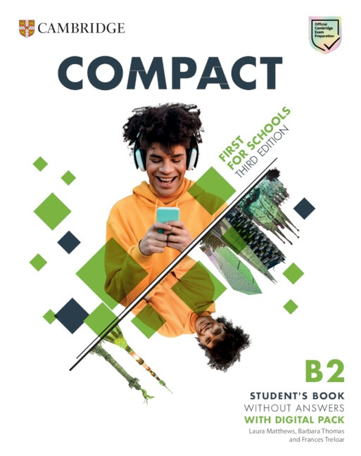 Compact First For Schools B2 First Student´s Book without Answers with Digital Pack 3rd Edition Cambridge University Press