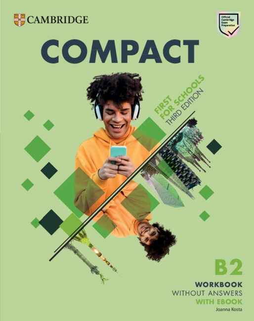 Compact First For Schools B2 First Workbook without Answers with eBook 3rd Edition Cambridge University Press