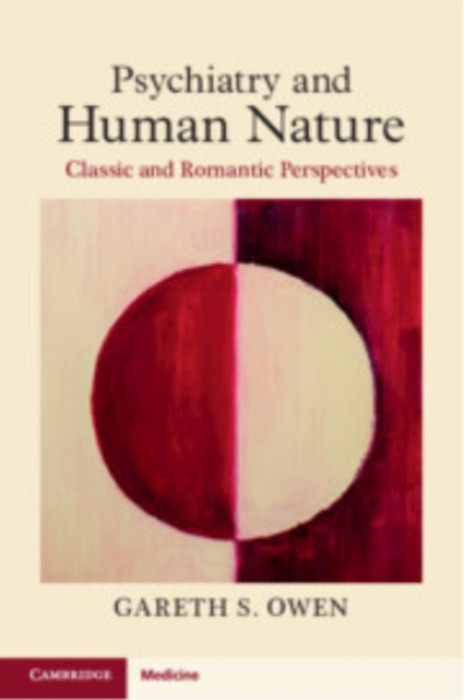 Cambridge University Press Psychiatry and Human Nature - Owen, Gareth S. (King's College London and South London and Maudsley NHS Foundation Trust)
