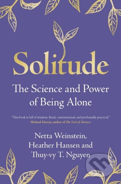 Solitude (The Science and Power of Being Alone) - Heather Hansen, Netta Weinstein, Thuy-vy T. Nguyen - kniha z kategorie Psychologie