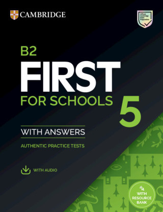 B2 First for Schools 5 Student´s Book with Answers with Audio with Resource Bank Cambridge University Press