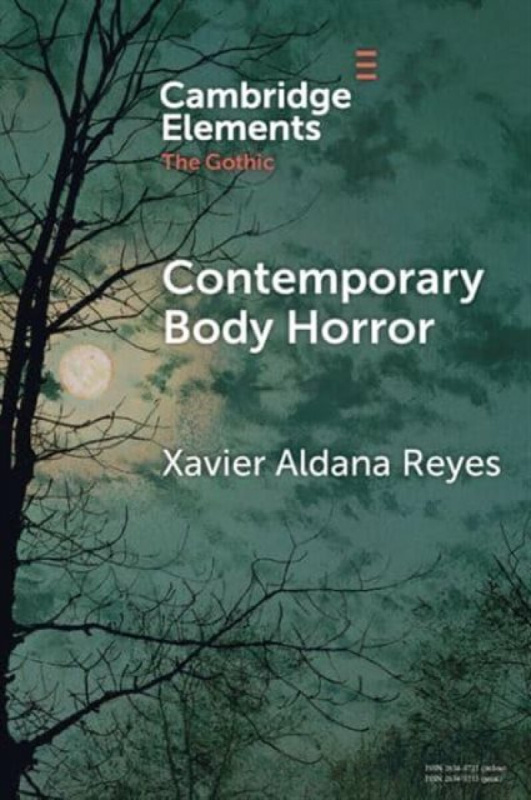 Cambridge University Press Contemporary Body Horror - Aldana Reyes, Xavier (Manchester Metropolitan University)