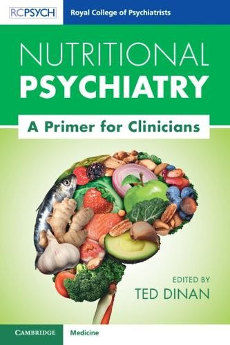 Nutritional Psychiatry, A Primer for Clinicians Cambridge University Press