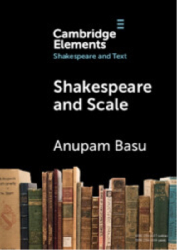 Cambridge University Press Shakespeare and Scale - Basu, Anupam (Washington University, St Louis)