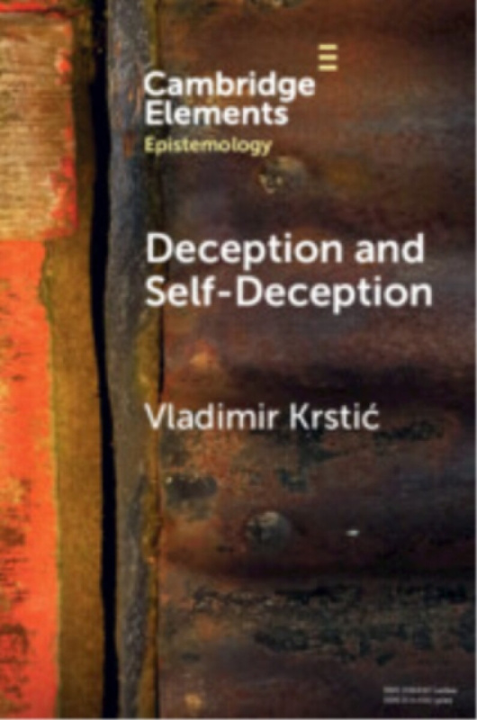 Cambridge University Press Deception and Self-Deception - Krstic, Vladimir (United Arab Emirates University)