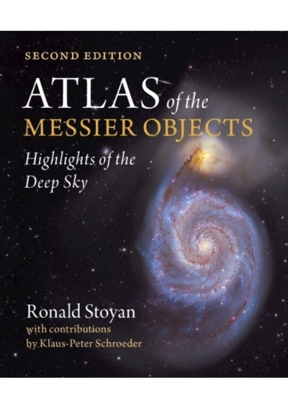Atlas of the Messier Objects, Highlights of the Deep Sky Cambridge University Press