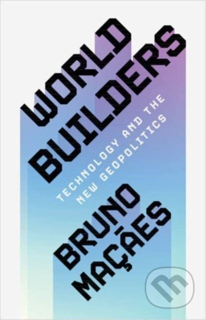 World Builders (Technology and the New Geopolitics) - kniha z kategorie Ekonomie