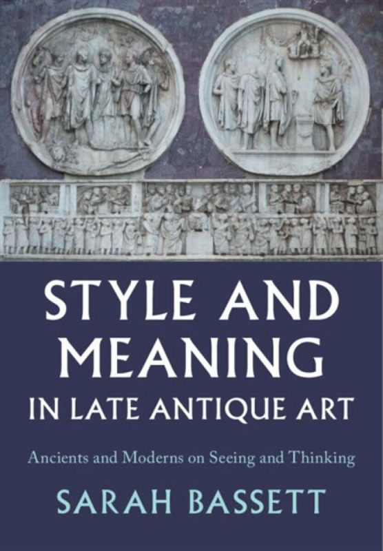 Style and Meaning in Late Antique Art - Sarah  Bassett
