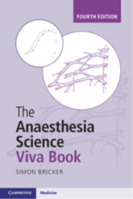 Cambridge University Press Anaesthesia Science Viva Book - Bricker, Simon (Countess of Chester Hospital NHS Foundation Trust, Chester)