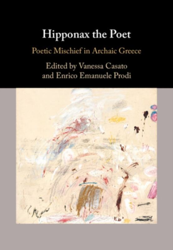 Cambridge University Press Hipponax the Poet