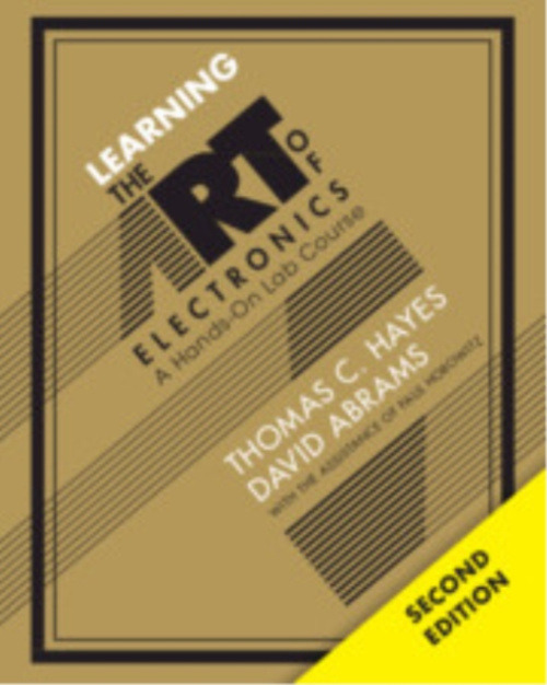 Cambridge University Press Learning the Art of Electronics - Hayes, Thomas C. (Harvard University, Massachusetts) a Abrams, David (Harvard University, Massachusetts) a Horowitz, Paul (Harvard University, Massachusetts)