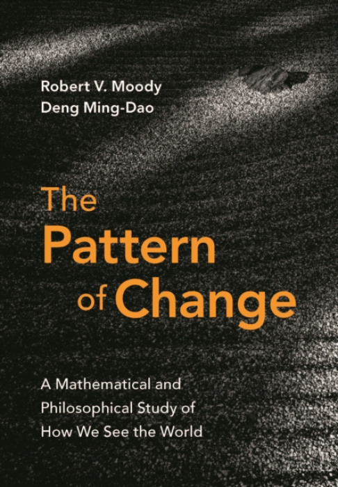 Cambridge University Press Pattern of Change - Moody, Robert V. (University of Alberta) a Deng, Ming-Dao