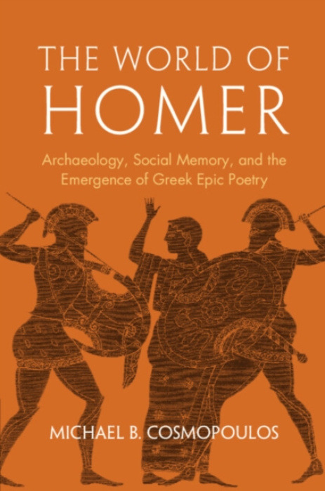 Cambridge University Press World of Homer - Cosmopoulos, Michael B. (University of Missouri, St. Louis)