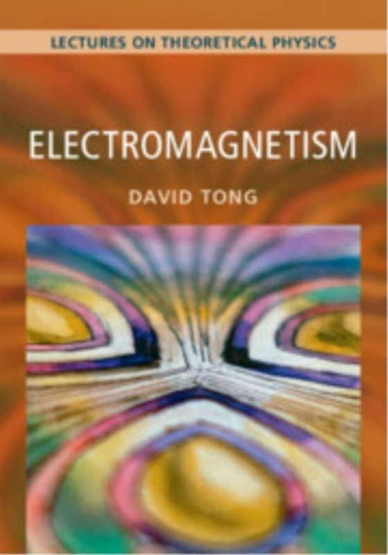 Cambridge University Press Electromagnetism: Volume 2 - Tong, David (University of Cambridge)