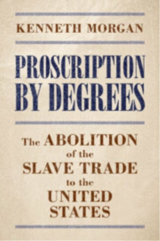 Cambridge University Press Proscription by Degrees - Morgan, Kenneth (Brunel University of London)