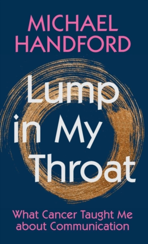 Cambridge University Press Lump in My Throat - Handford, Michael (Cardiff University)