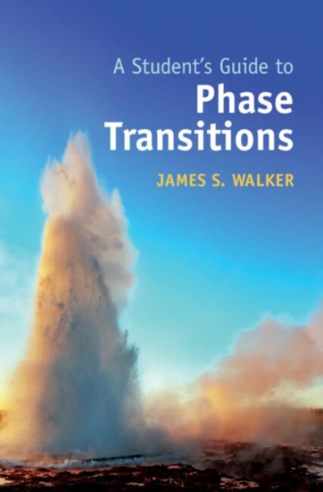Cambridge University Press Student's Guide to Phase Transitions - Walker, James S. (Washington State University)