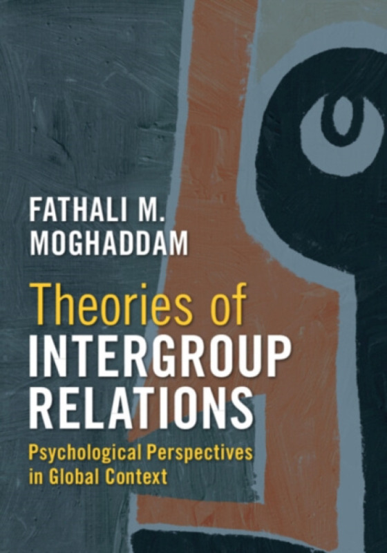Cambridge University Press Theories of Intergroup Relations - Moghaddam, Fathali M. (Georgetown University)