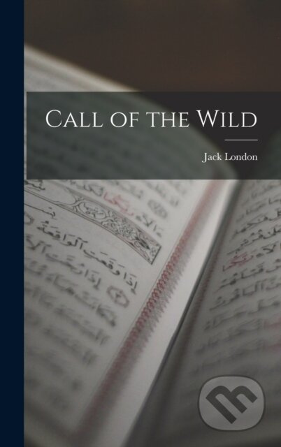 Call of the Wild - Jack London