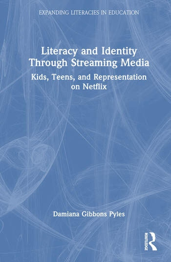 Literacy and Identity Through Streaming Media Taylor & Francis Ltd