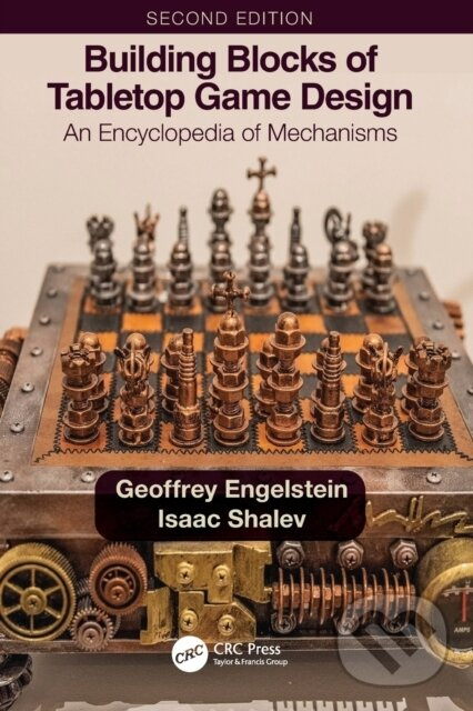 Building Blocks of Tabletop Game Design (An Encyclopedia of Mechanisms) - kniha z kategorie Design