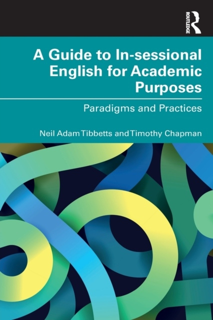 A Guide to In-sessional English for Academic Purposes Taylor & Francis Ltd