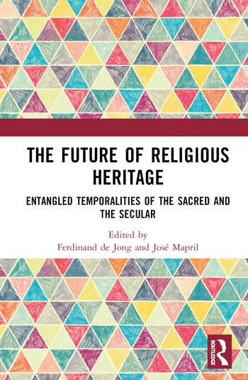 The Future of Religious Heritage Taylor & Francis Ltd