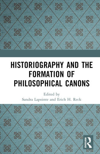 Historiography and the Formation of Philosophical Canons Taylor & Francis Ltd