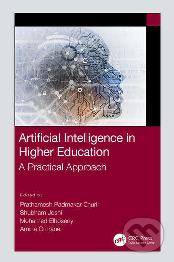 Artificial Intelligence in Higher Education (A Practical Approach) - kniha z kategorie Humanitní a společenské vědy