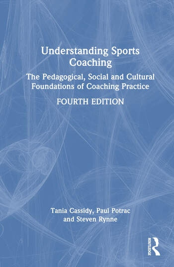 Understanding Sports Coaching Taylor & Francis Ltd