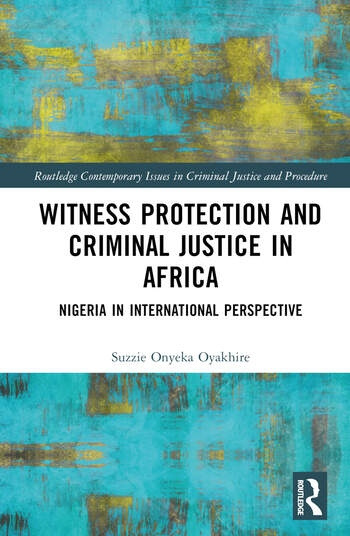 Witness Protection and Criminal Justice in Africa Taylor & Francis Ltd