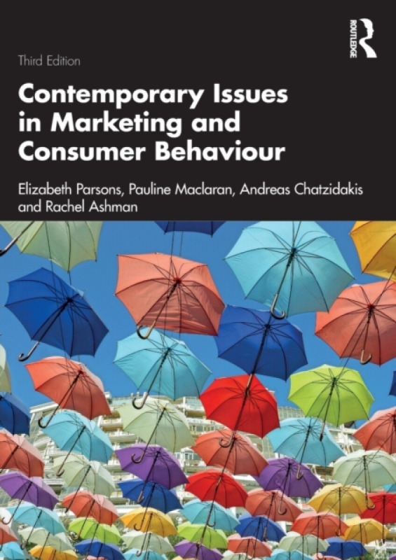 Contemporary Issues in Marketing and Consumer Behaviour Taylor & Francis Ltd