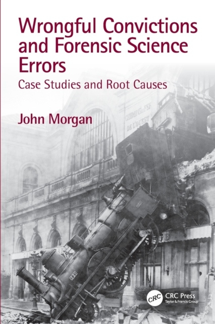 Wrongful Convictions and Forensic Science Errors Taylor & Francis Ltd