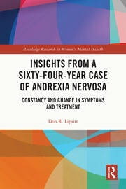 Insights from a Sixty-Four-Year Case of Anorexia Nervosa Taylor & Francis Ltd