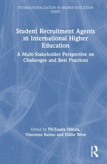 Student Recruitment Agents in International Higher Education Taylor & Francis Ltd