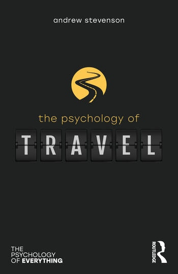 The Psychology of Travel Taylor & Francis Ltd