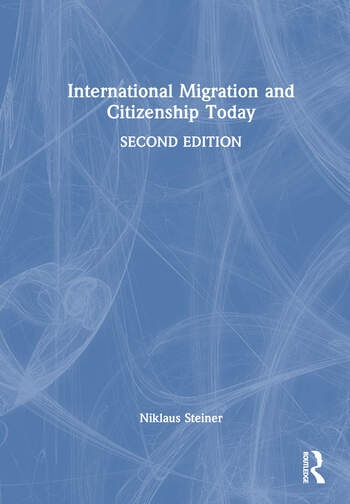 International Migration and Citizenship Today Taylor & Francis Ltd
