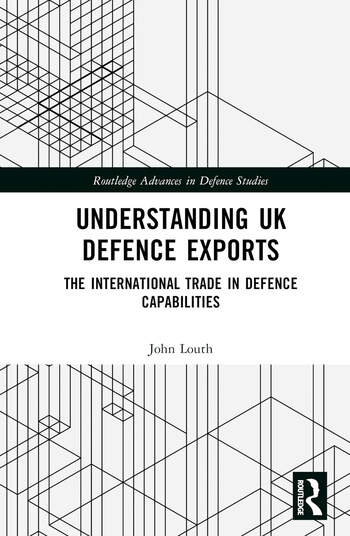 Understanding UK Defence Exports Taylor & Francis Ltd