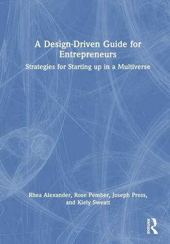 A Design Driven Guide for Entrepreneurs Taylor & Francis Ltd