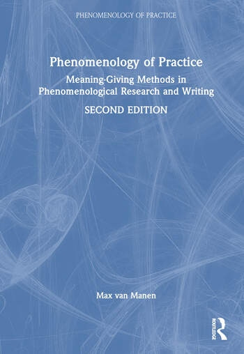 Phenomenology of Practice Taylor & Francis Ltd