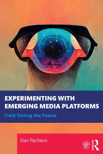 Experimenting with Emerging Media Platforms Taylor & Francis Ltd