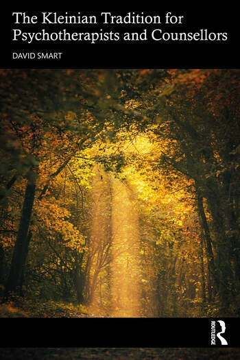 The Kleinian Tradition for Psychotherapists and Counsellors Taylor & Francis Ltd