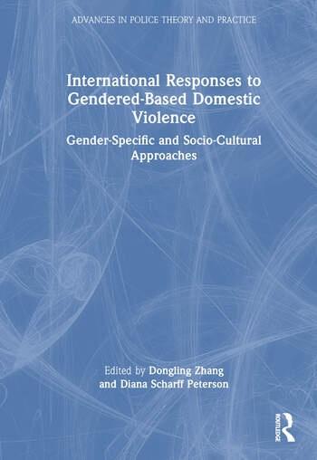 International Responses to Gendered-Based Domestic Violence Taylor & Francis Ltd
